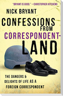 Confessions from Correspondentland