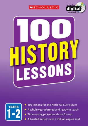 Milford, Alison. 100 History Lessons - Years 1-2. Scholastic, 2014.