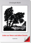 Liebe zur Natur und allem Dasein