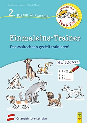 Benischek, Isabella / Summer, Anita et al. Lernen mit Teo und Tia Mathematik - Einmaleins-Trainer - 2. Klasse Volksschule. G&G Verlagsges., 2022.