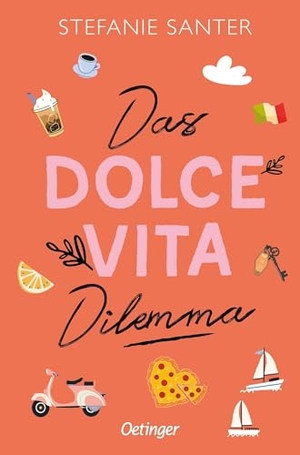 Santer, Stefanie. Das Dolce Vita Dilemma. Oetinger, 2025.