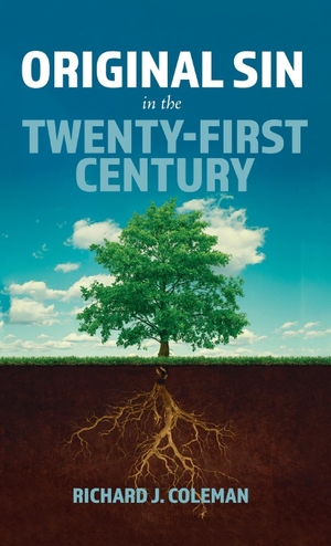 Coleman, Richard J.. Original Sin in the Twenty-First Century. Wipf and Stock, 2021.