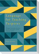 Language for Teaching Purposes