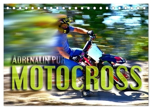 Bleicher, Renate. Motocross - Adrenalin pur (Tischkalender 2024 DIN A5 quer), CALVENDO Monatskalender - Atemberaubende Szenen aus der Welt des Motocross. Calvendo, 2023.
