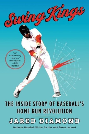Diamond, Jared. Swing Kings - The Inside Story of Baseball's Home Run Revolution. HarperCollins, 2021.