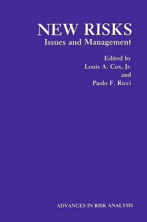 Ricci, Paolo F. / Louis A. Cox (Hrsg.). New Risks: Issues and Management. Springer US, 2013.