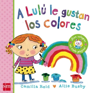 Reid, Camilla. A Lulú le gustan los colores. Fundación Santa María-Ediciones SM, 2014.