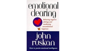 Ruskan, John / Ruskan. Emotional Clearing - Releasing Negative Feelings and Awakening Unconditional Happiness. Puffin Classics, 1998.