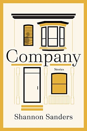 Sanders, Shannon. Company - Stories. Graywolf Press, 2023.
