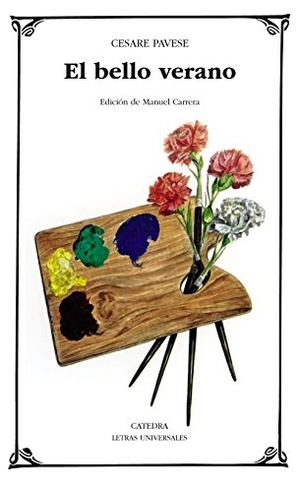 Pavese, Cesare / Manuel Carrera Díaz. El bello verano. Ediciones Cátedra, 1988.