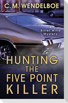 Hunting the Five Point Killer