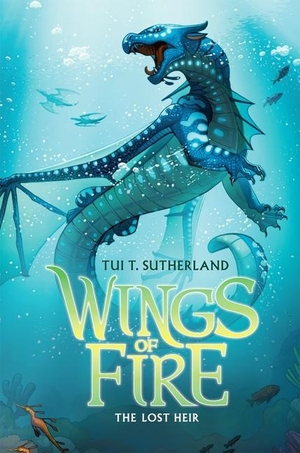 Sutherland, Tui T. The Lost Heir (Wings of Fire #2). Scholastic Inc., 2013.