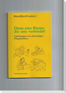Diese eine Blume, die uns verbindet