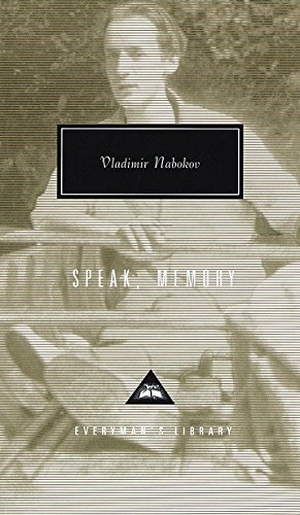 Nabokov, Vladimir. Speak, Memory. Everyman, 1999.
