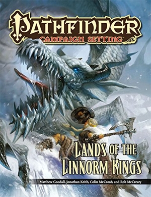 McComb, Colin / Goodall, Matthew et al. Pathfinder Campaign Setting: Lands of the Linnorm Kings. Diamond Comic Distributors, 2011.