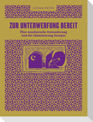 Zur Unterwerfung bereit