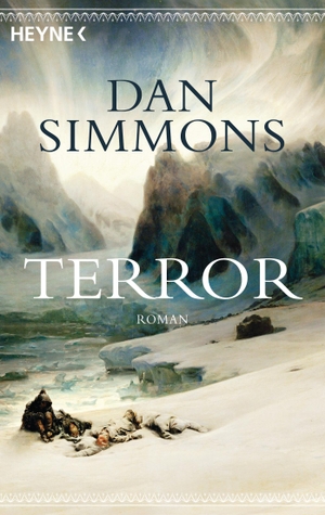 Simmons, Dan. Terror. Heyne Taschenbuch, 2009.