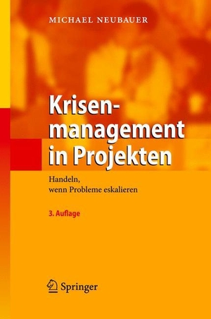 Neubauer, Michael. Krisenmanagement in Projekten - Handeln, wenn Probleme eskalieren. Springer Berlin Heidelberg, 2010.