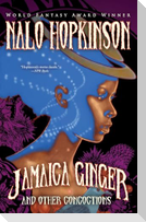 Jamaica Ginger and Other Concoctions