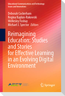 Reimagining Education: Studies and Stories for Effective Learning in an Evolving Digital Environment