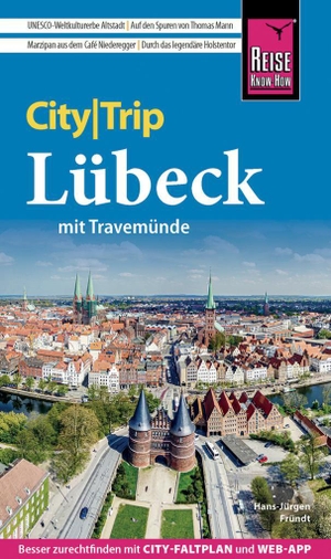 Fründt, Hans-Jürgen. Reise Know-How CityTrip Lübeck mit Travemünde - Reiseführer mit Stadtplan und kostenloser Web-App. Reise Know-How Rump GmbH, 2023.