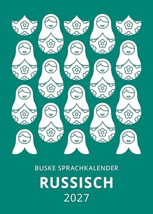 Huseynova, Günel / Björn von Maydell. Sprachkalender Russisch 2027. Buske Helmut Verlag GmbH, 2026.