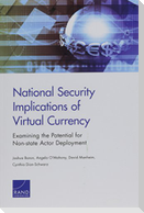 National Security Implications of Virtual Currency