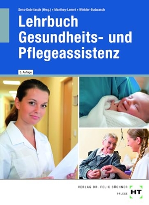 Manthey-Lenert, Simone / Sens-Dobritzsch, Bernd et al. eBook inside: Buch und eBook Lehrbuch Gesundheits- und Pflegeassistenz. Handwerk + Technik GmbH, 2026.