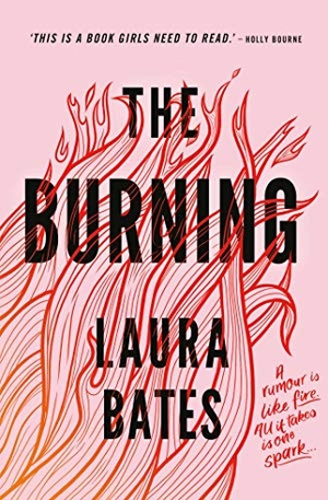 Bates, Laura. The Burning. Simon & Schuster Ltd, 2019.
