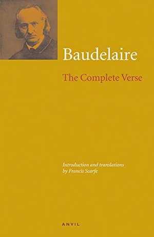 Baudelaire, Charles. Charles Baudelaire - The Complete Verse. Anvil Press Poetry, 2012.