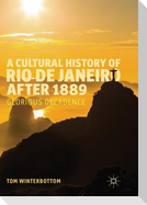 A Cultural History of Rio de Janeiro after 1889