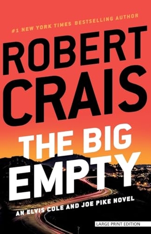 Crais, Robert. The Big Empty. Thorndike Press, a Cengage Group, 2025.