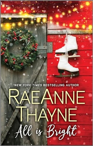 Thayne, Raeanne. All Is Bright. Harlequin, 2023.