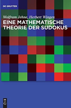 Wingen, Herbert / Wolfram Jehne. Eine mathematische Theorie der Sudokus. De Gruyter, 2013.