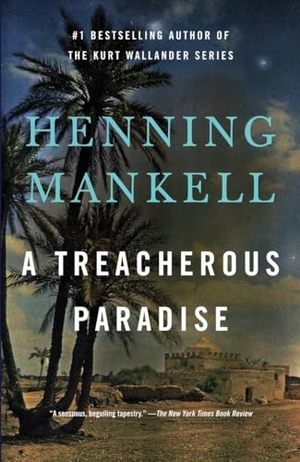 Mankell, Henning. A Treacherous Paradise. Knopf Doubleday Publishing Group, 2014.
