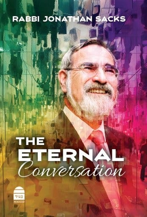Sacks, Jonathan. The Eternal Conversation. Maggid, 2025.