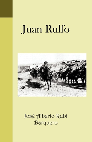 Alberto Rub Barquero, Jos. Juan Rulfo. Palibrio, 2012.