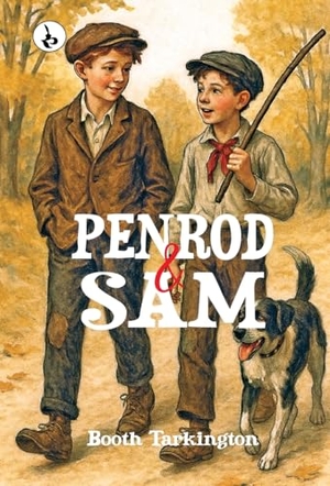 Tarkington, Booth. Penrod and Sam. Repro India Limited, 2025.