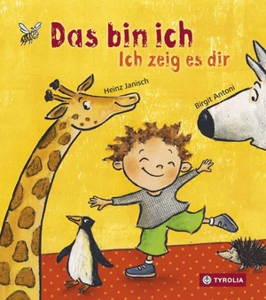 Janisch, Heinz. Das bin ich - Ich zeig es Dir. Tyrolia Verlagsanstalt Gm, 2014.