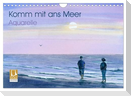 Komm mit ans Meer ¿ Aquarelle (Wandkalender 2025 DIN A4 quer), CALVENDO Monatskalender