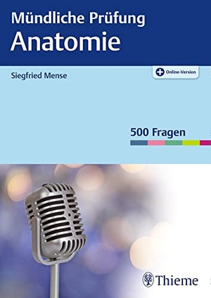 Mense, Siegfried. Mündliche Prüfung Anatomie. Georg Thieme Verlag, 2018.
