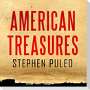 American Treasures Lib/E: The Secret Efforts to Save the Declaration of Independence, the Constitution and the Gettysburg Address