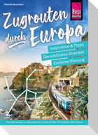 Reise Know-How Zugrouten durch Europa - Planung, Tipps und Inspiration