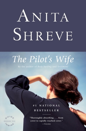 Shreve, Anita. The Pilot's Wife. Grand Central Publishing, 1999.