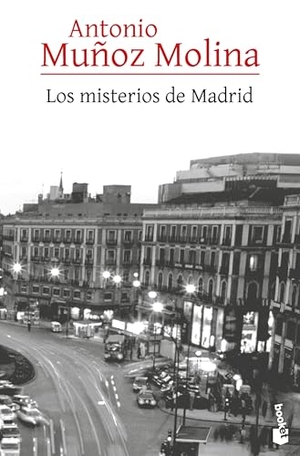 Muñoz Molina, Antonio. Los misterios de Madrid (Novela) / The Mysteries of Madrid (A Novel). Editorial Planeta Mexicana S.A. de C.V., 2025.