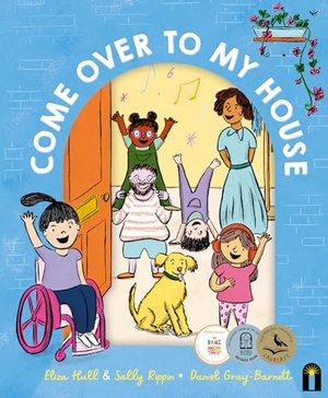 Hull, Eliza / Sally Rippin. Come Over to My House. Hardie Grant Children's Publishing, 2022.