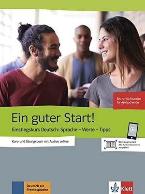 Brüseke, Rolf / Scheuerer, Sinem et al. Der gute Start! Einstiegskurs DaF. Kurs- und Übungsbuch mit Audios online - Einstiegskurs Deutsch: Sprache - Werte - Tipps. Kurs- und Übungsbuch mit  Audios online, Ausgabe einsprachig Deutsch. Klett Sprachen GmbH, 2016.