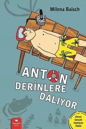 Baisch, Milena. Anton Derinlere Daliyor. Redhouse Kidz Yayinlari, 2019.