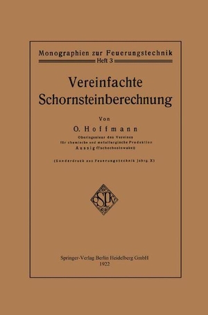 Hoffmann, Otto. Vereinfachte Schornsteinberechnung. Springer Berlin Heidelberg, 1922.