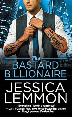 Lemmon, Jessica. The Bastard Billionaire. Grand Central Publishing, 2017.